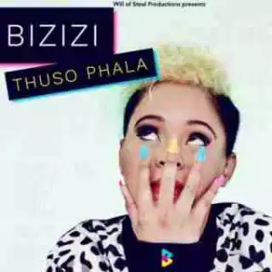 Bizizi - Thuso Phala ft. DJ Cleo
